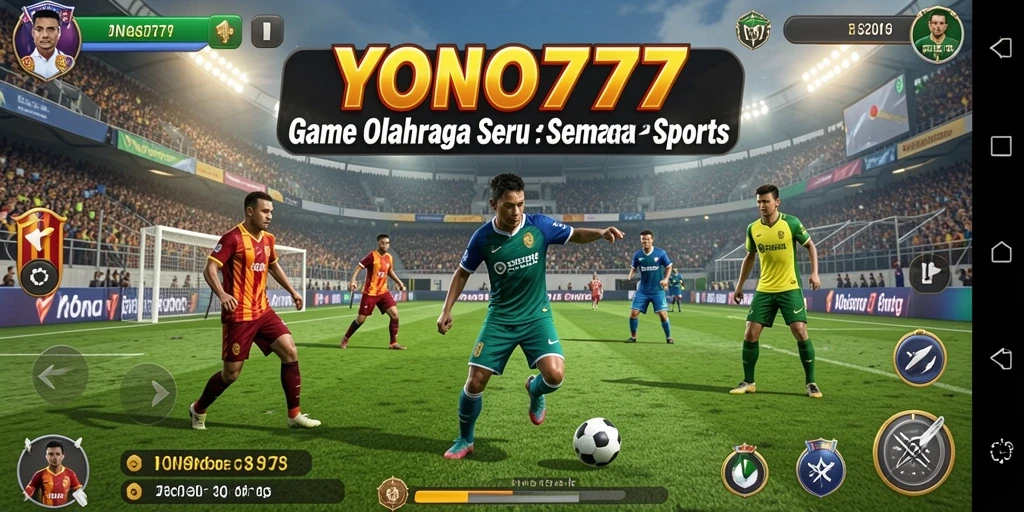 Gameplay seru YONO777 dengan berbagai pilihan olahraga.